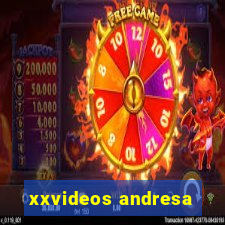 xxvideos andresa